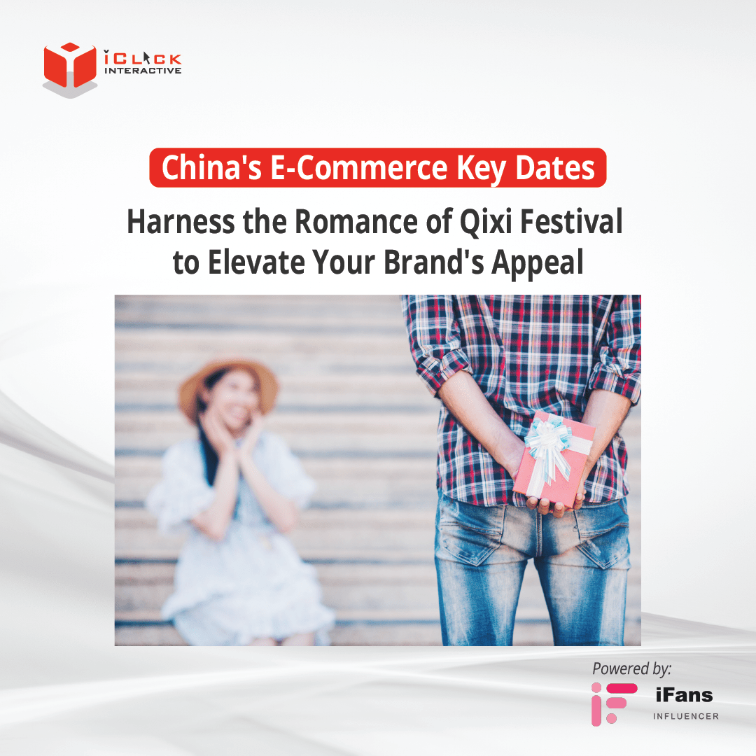 Harness the Romance of Qixi Festival to Elevate Your Brand’s Appeal