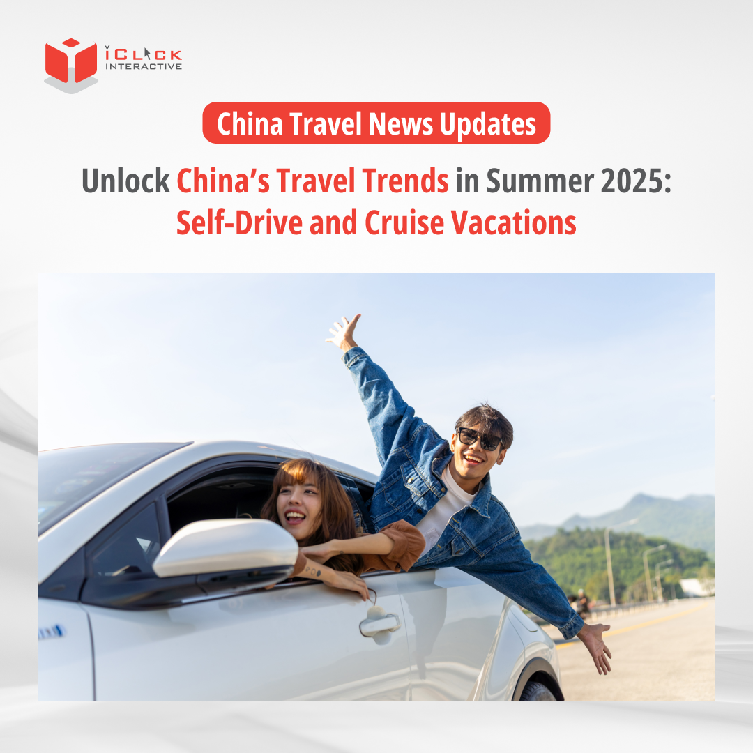 Explore 2025 summer China outbound travel marketing trends with iClick, from self-drive and cruise to popular travel content on China social media.
