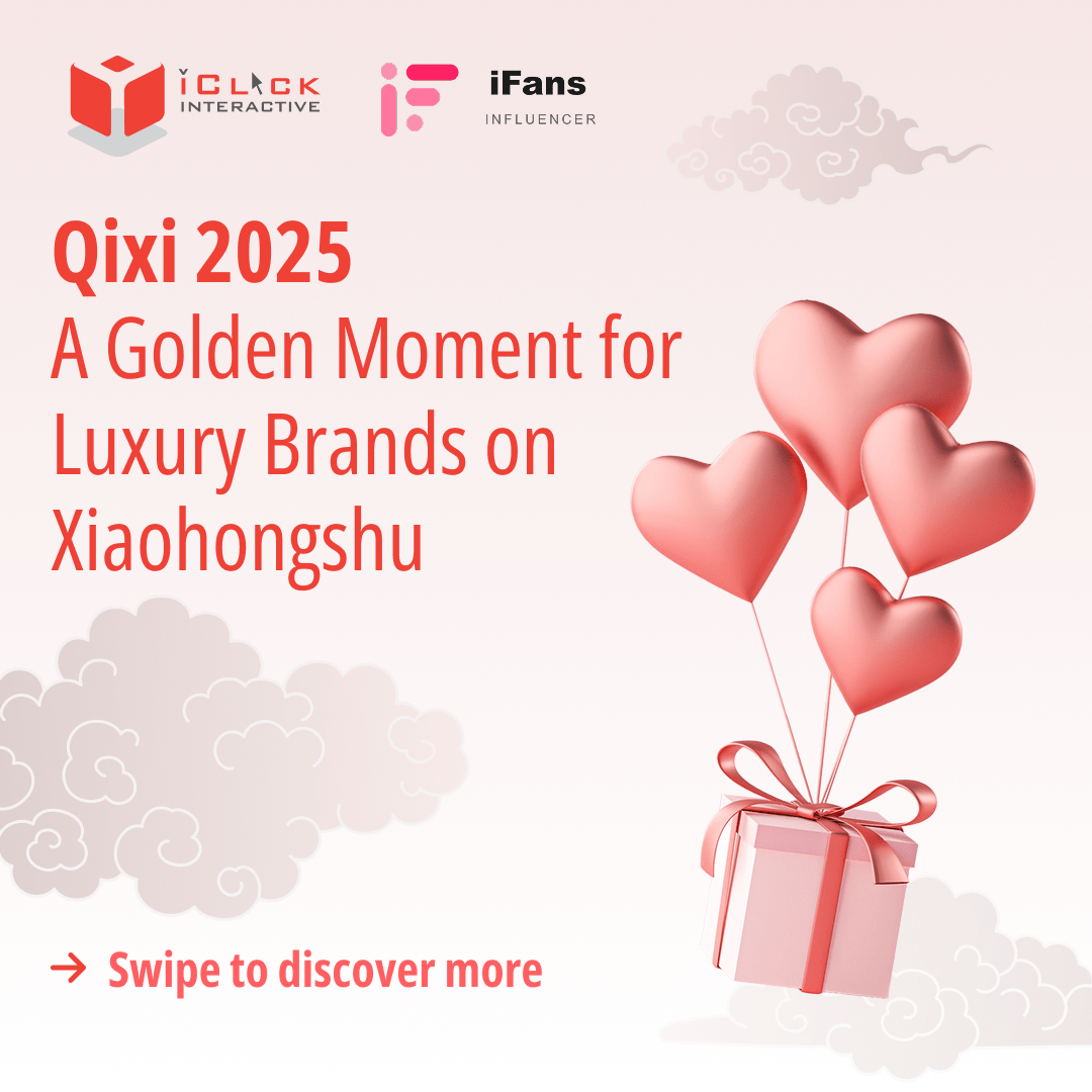 Explore Qixi 2025 trends on Xiaohongshu with iClick. See how luxury brands are winning the hearts of the Chinese luxury consumer through creative campaigns, celebrity influence, and modern gifting narratives.