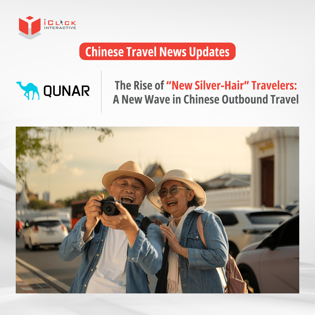 Discover how affluent and digitally savvy “silver-hair travelers” are reshaping China outbound travel market with rising demand, smarter spending, and AI-powered trip planning with iClick.